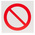 Plastic General Prohibition Prohibition Sign, None